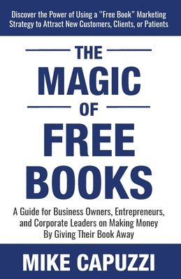 Mike Capuzzi - Magic of Free Books, Häftad