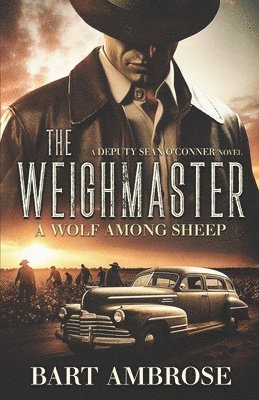 The Weighmaster: A Wolf Among Sheep: A Wolf Among Sheep 1