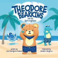 bokomslag Theodore Bearkins Lost His Blue Sunglasses