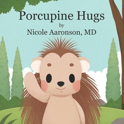 Porcupine Hugs