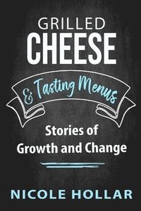 bokomslag Grilled Cheese & Tasting Menus