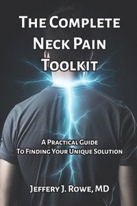 bokomslag The Complete Neck Pain Toolkit