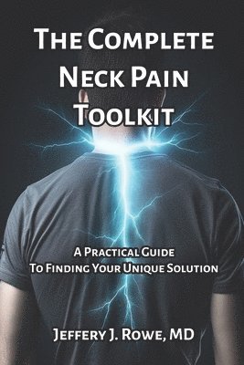 Jeffery Rowe - Complete Neck Pain Toolkit, Häftad