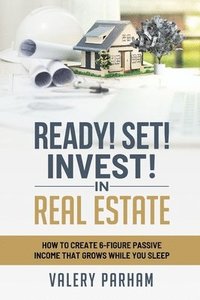 bokomslag Ready Set Invest In Real Estate