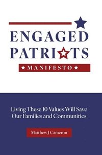bokomslag Engaged Patriots Manifesto