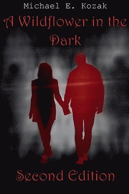 bokomslag Wildflower in the Dark Second Edition