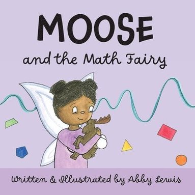 bokomslag Moose and the Math Fairy