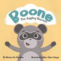 bokomslag Boone the Juggling Raccoon