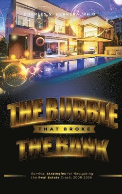 Charles S Herrera, Charles S. Herrera, CHARLES S HERRERA - Bubble That Broke The Bank, Inbunden
