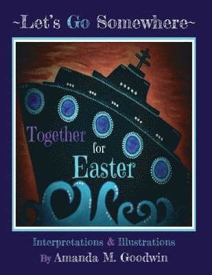Amanda M Goodwin - LET'S GO SOMEWHERE TOGETHER for EASTER, Häftad