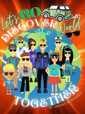 Amanda M Goodwin - Let's Go Discover the World Together, Inbunden