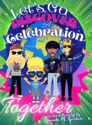Amanda M Goodwin - Let's Go Discover a Celebration Together, Inbunden