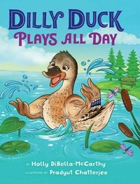 bokomslag Dilly Duck Plays All Day