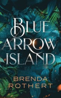 bokomslag Blue Arrow Island