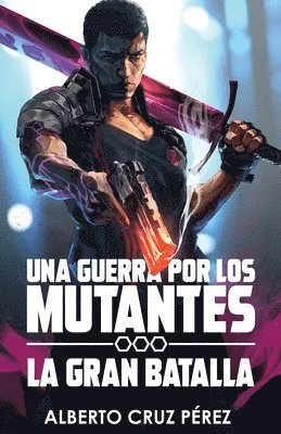 Una Guerra Por Los Mutantes 1