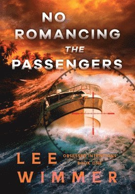 bokomslag NO ROMANCING THE PASSENGERS - Obsessed Intentions Book One