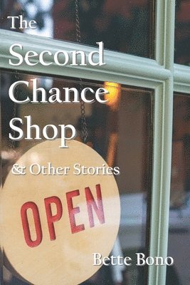 bokomslag The Second Chance Shop & Other Stories