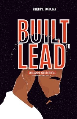 Built to LEAD - Unleash Your Potential 1