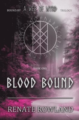 bokomslag Blood Bound: Bound by A Web Of Wyrd Trilogy