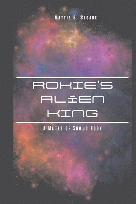 Roxie's Alien King 1