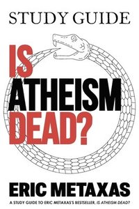 bokomslag Study Guide Is Atheism Dead?