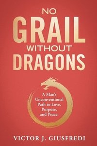 bokomslag No Grail Without Dragons