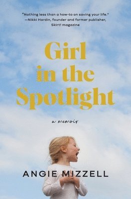 Angie Mizzell - Girl in the Spotlight, Häftad