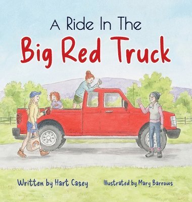 A Ride in the Big Red Truck 1