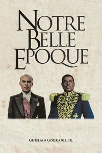 bokomslag Notre Belle Epoque