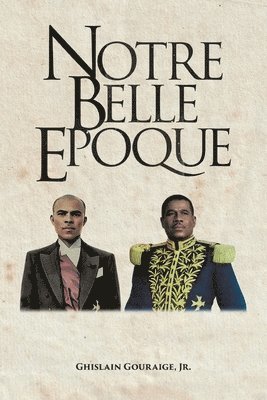 bokomslag Notre Belle Epoque