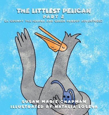 Susan Marie Chapman, Susan Marie, Chapman - Littlest Pelican Part 2, Inbunden