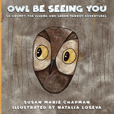 Susan Marie Chapman - Owl Be Seeing You, Häftad