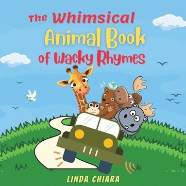 bokomslag The Whimsical Animal Book of Wacky Rhymes