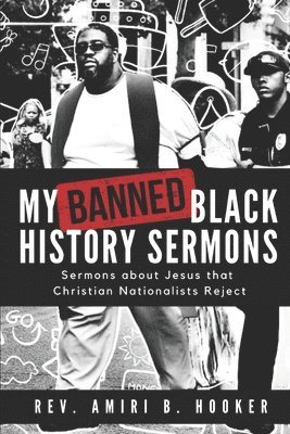 Amiri Hooker - My Banned Black History Sermons, Häftad