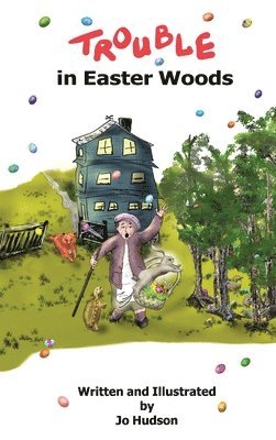 Jo Hudson - Trouble in Easter Woods, Inbunden