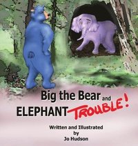 bokomslag Big the Bear and Elephant Trouble