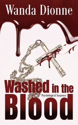 Wanda Dionne - Washed In The Blood, Häftad