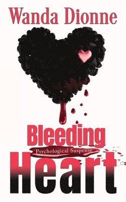 Wanda Dionne - Bleeding Heart, Häftad
