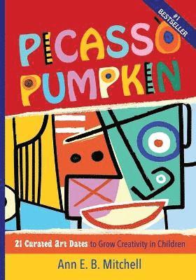 Ann E B Mitchell, Ann E. B. Mitchell - Picasso Pumpkin, Häftad