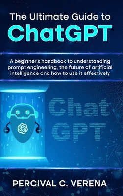 bokomslag The Ultimate Guide to ChatGPT