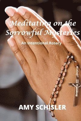 Meditating on the Sorrowful Mysteries 1