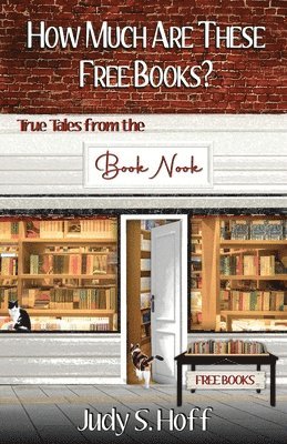 How Much Are These Free Books? True Tales from the Book Nook 1
