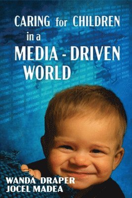 Caring for Children in a Media-Driven World