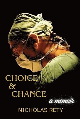Nicholas Rety - Choice and Chance, Häftad