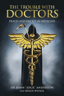 John Jock Anderson, Helen Weinel, DR JOHN "JOCK" ANDERSON, HELEN WEINEL, John "Jock" Anderson - Trouble with Doctors, Häftad