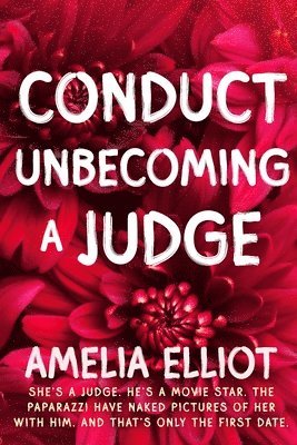 Amelia Elliot - Conduct Unbecoming a Judge, Häftad