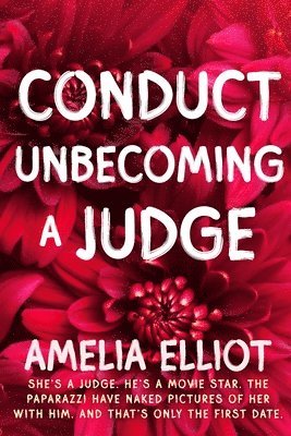 Conduct Unbecoming a Judge 1