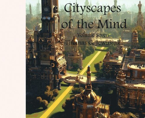 Cityscapes of the Mind Volume Seven 1