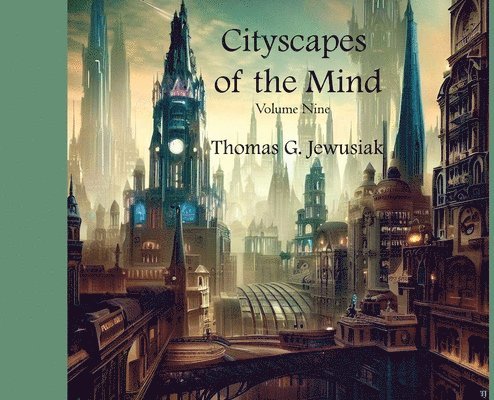 Cityscapes of the Mind Volume Nine 1