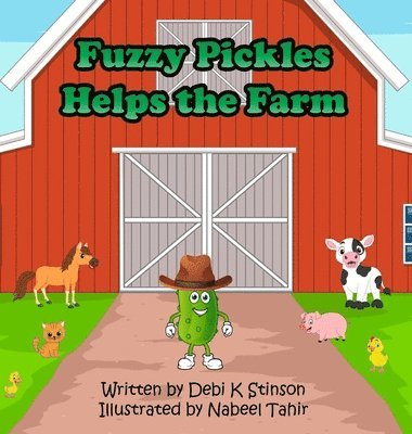 Fuzzy Pickles Helps the Farm 1
